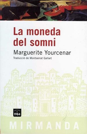 MONEDA DEL SOMNI | 9788496061750 | YOURCENAR, MARGUERITE