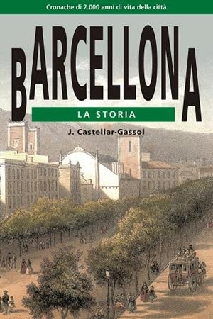 BARCELLONA LA STORIA | 9788415835417 | CASTELLAR-GASSOL, JOAN