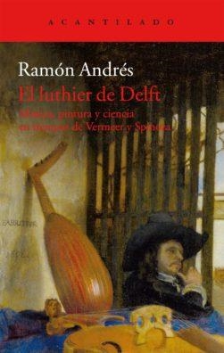 LUTHIER DE DELFT, EL | 9788415689799 | ANDRÉS GONZÁLEZ-COBO, RAMÓN
