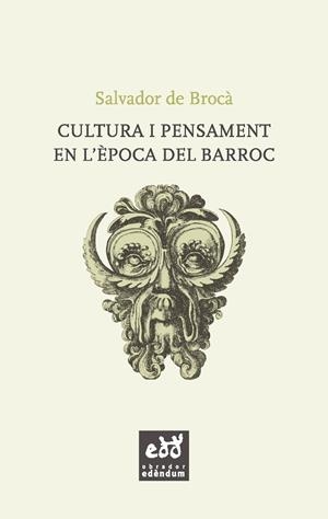 CULTURA I PENSAMENT EN L'ÈPOCA DEL BARROC | 9788494315879 | BROCÀ, SALVADOR DE