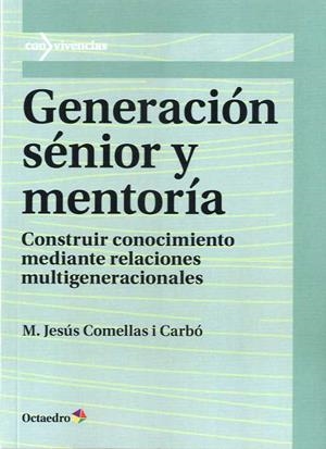 GENERACIÓN SÉNIOR Y MENTORÍA | 9788499219363 | COMELLAS I CARBÓ, M.JESÚS