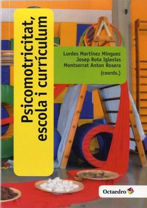 PSICOMOTRICITAT, ESCOLA I CURRÍCULUM | 9788499219219 | ROTA IGLESIAS, JOSEP