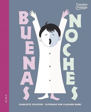 BUENAS NOCHES | 9788490653067 | ZOLOTOW, CHARLOTTE