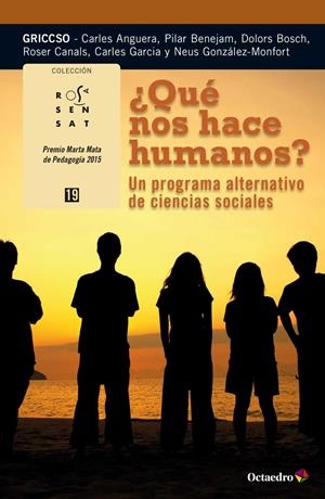 ¿QUÉ NOS HACE HUMANOS? | 9788499219370 | ANGUERA CEREROLS, CARLES / BENEJAM ARGUIMBAU, PILAR / CANALS CABAU, ROSER / GONZÁLEZ MONFORT, NEUS