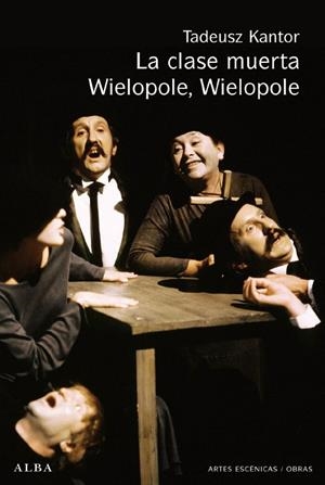 CLASE MUERTA, LA / WIELOPOLE, WIELOPOLE | 9788484285625 | KANTOR, TADEUSZ