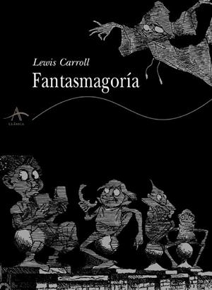 FANTASMAGORIA | 9788484280620 | CARROLL, LEWIS