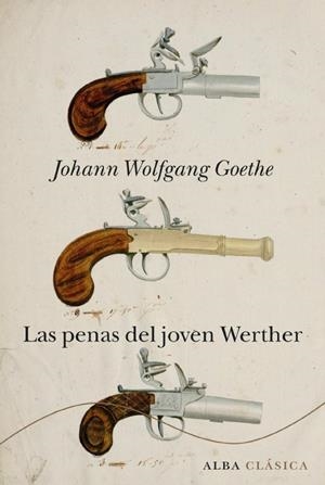 PENAS DEL JOVEN WERTHER, LAS | 9788484286417 | GOETHE, JOHANN W.