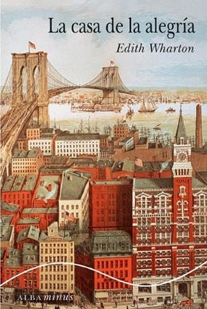 CASA DE LA ALEGRIA, LA | 9788484283836 | WHARTON, EDITH