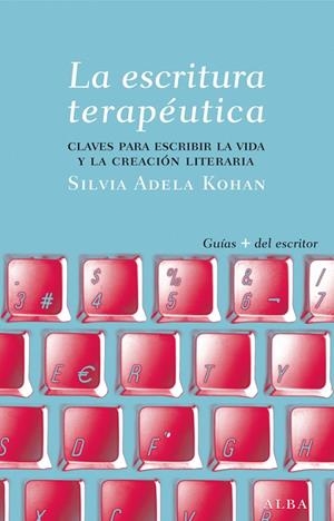 ESCRITURA TERAPÉUTICA, LA | 9788484288565 | KOHAN, SILVIA ADELA