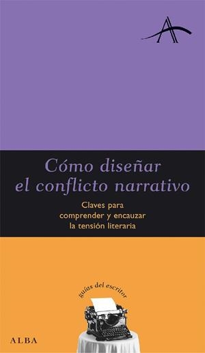 COMO DISEÑAR EL CONFLICTO NARRATIVO | 9788484284345 | FONT, CARME