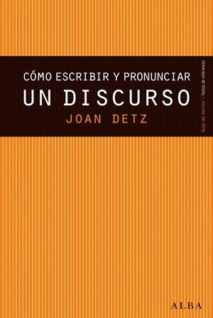 CÓMO ESCRIBIR Y PRONUNCIAR UN DISCURSO | 9788490650677 | DETZ, JOAN