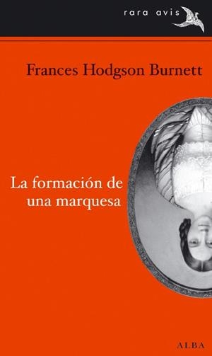 FORMACION DE UNA MARQUESA, LA | 9788484286721 | HODGSON BURNETT, FLORENCE