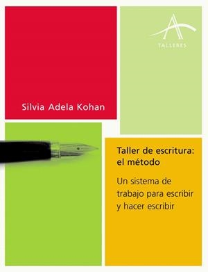 TALLER DE ESCRITURA : EL METODO | 9788484282228 | KOHAN, SILVIA ADELA