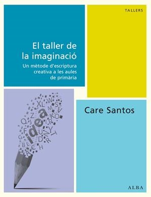 TALLER DE LA IMAGINACIÓ, EL | 9788490650493 | SANTOS, CARE