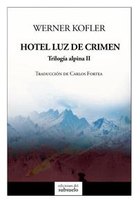 HOTEL LUZ DE CRIMEN | 9788494432859 | KOFLER, WERNER
