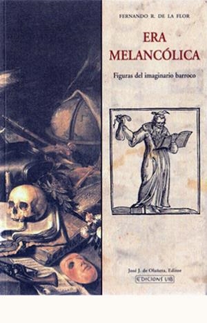 ERA MELANCOLICA | 9788497164146 | RODRIGUEZ DE LA FLOR, FERNANDO