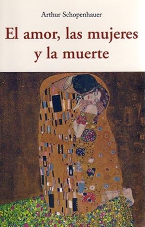 AMOR, LAS MUJERES Y LA MUERTE, EL | 9788497169172 | SCHOPENHAUER, ARTHUR