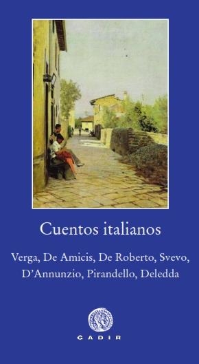 CUENTOS ITALIANOS | 9788494687754 | VERGA / DE AMICIS / DE ROBERTO / SVEVO / D'ANNUNZIO / PIRANDELLO / DELEDDA