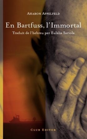 EN BARTFUSS L'IMMORTAL | 9788473291477 | APPELFELD, AHARON