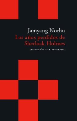 AÑOS PERDIDOS DE SHERLOCK HOLMES | 9788496489622 | NORBU, JAMYANG