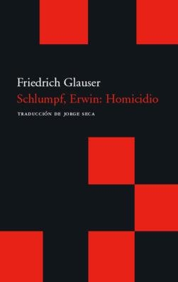 SCHLUMPF ERWIN HOMICIDIO | 9788496489707 | GLAUSER, FRIEDRICH