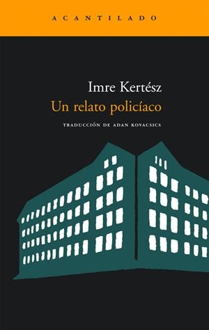 RELATO POLICIACO | 9788496489851 | KERTESZ, IMRE
