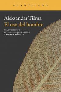 USO DEL HOMBRE, EL | 9788415689461 | TISMA, ALEKSANDAR