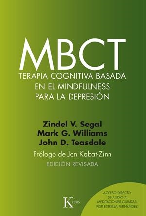 MBCT TERAPIA COGNITIVA BASADA EN EL MINDFULNESS PARA LA DEPRESION | 9788499885674 | SEGAL, ZINDEL V. / WILLIAMS, J. MARK G. / TEASDALE, JOHN D.
