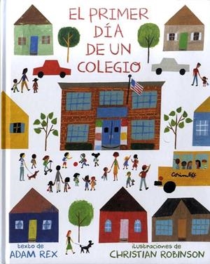 PRIMER DÍA DE UN COLEGIO, EL | 9788484705628 | REX, ADAM