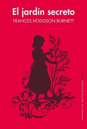 JARDÍN SECRETO, EL (EDICIÓN ESCOLAR) | 9788417151010 | HODGSON BURNETT, FRANCES