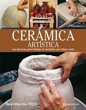 CERÁMICA ARTÍSTICA | 9788434214194 | ROS I FRIGOLA, MARIA DOLORS