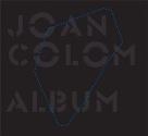 JOAN COLOM (ÁLBUM) | 9788415118152 | COLOM, JOAN