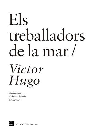TREBALLADORS DE LA MAR, ELS | 9788416987115 | HUGO, VICTOR