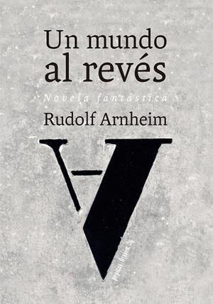 MUNDO AL REVÉS, UN | 9788415862963 | ARNHEIM, RUDOLF