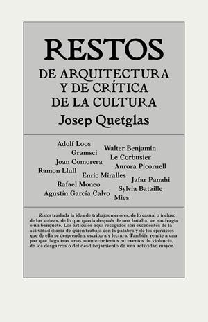 RESTOS DE ARQUITECTURA Y CRÍTICA DE LA CULTURA | 9788494717437 | QUETGLAS RIUSECH, JOSEP