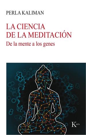CIENCIA DE LA MEDITACIÓN, LA | 9788499885780 | KALIMAN, PERLA