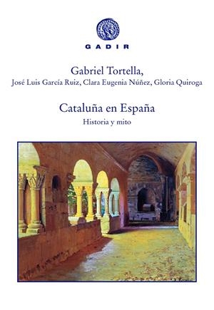 CATALUÑA EN ESPAÑA HISTORIA Y MITO | 9788494761935 | TORTELLA, GABRIEL