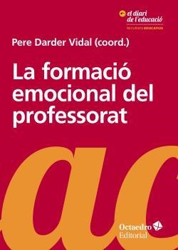 FORMACIÓ EMOCIONAL DEL PROFESSORAT, LA | 9788417219017 | DARDER VIDAL, PERE