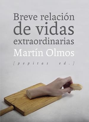 BREVE RELACIÓN DE VIDAS EXTRAORDINARIAS | 9788415862758 | OLMOS MEDINA, MARTIN