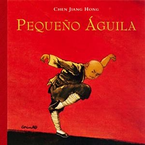 PEQUEÑO AGUILA | 9788484701422 | CHEN, JIANG HONG