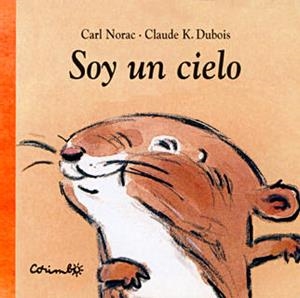 SOY UN CIELO | 9788484701057 | DUBOIS, CLAUDE K. / NORAC, CARL