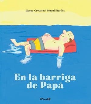 EN LA BARRIGA DE PAPÁ | 9788484704461 | GROUSSET / BARDOS