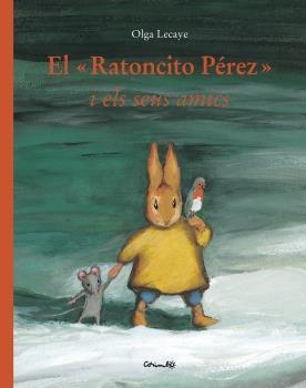 RATONCITO PÉREZ I ELS SEUS AMICS, EL | 9788484703860 | LECAYE, OLGA