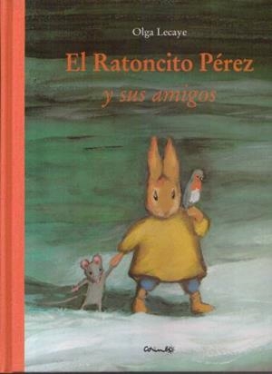 RATONCITO PÉREZ Y SUS AMIGOS, EL | 9788484703853 | LECAYE, OLGA