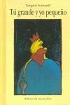 TU GRANDE, YO PEQUEÑO | 9788484701491 | SOLORAREFF, GREGOIRE