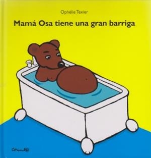 MAMA OSA TIENE UNA GRAN BARRIGA | 9788484703273 | TEXIER, OPHÉLIE