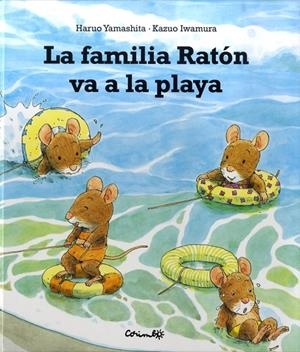 FAMILIA RATON VA A LA PLAYA, LA | 9788484704164 | YAMASHITA / IWAMURA