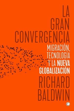 GRAN CONVERGENCIA, LA | 9788494627118 | BALDWIN, RICHARD