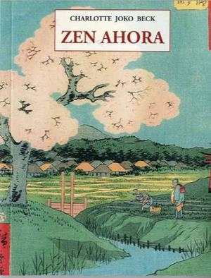 ZEN AHORA | 9788476516201 | JOKO BECK, CHARLOTTE