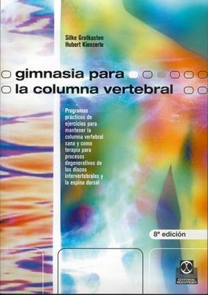 GIMNASIA PARA LA COLUMNA VERTEBRAL | 9788480190473 | GROTKASTEN, SILKE / KIENZERLE, HUBERT